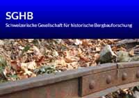 SGHB - Schweizerische Gesellschaft für historische Bergbauforschung